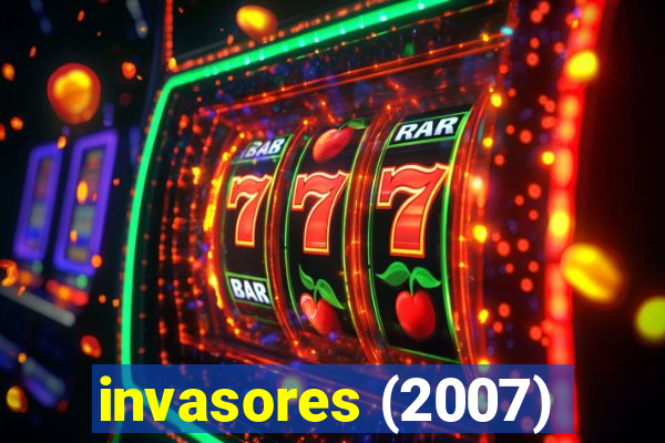 invasores (2007)